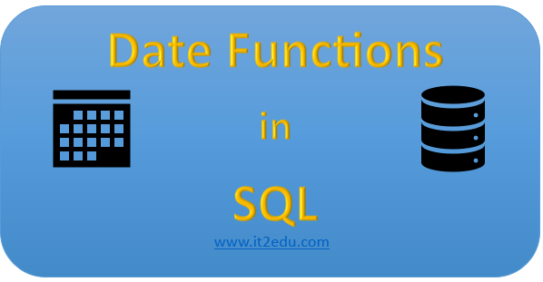Date and Time Functions in SQL Server